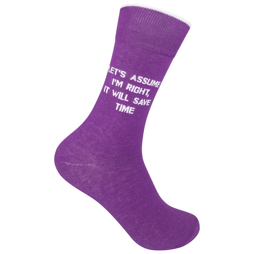 "Let's Assume I'm right, It will Save time Unisex Crew Socks"
