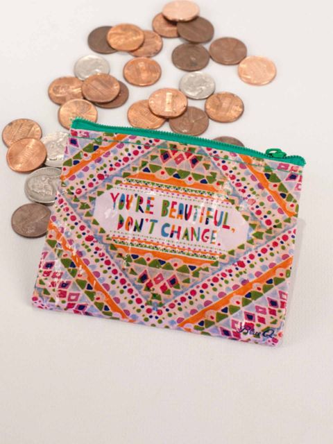 "You're Beautiful, Don't Change Coin Purse"